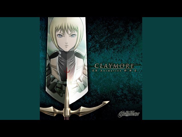 CLAYMORE クレイモア TV Animation サウンドトラック YouTube