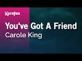 Karaoke You've Got A Friend - Carole King *