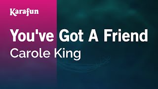 You've Got a Friend - Carole King | Karaoke Version | KaraFun chords