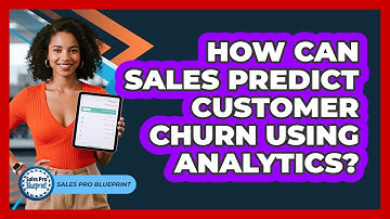 How Can Sales Predict Customer Churn Using Analytics? - Sales Pro Blueprint