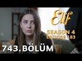 Elif 743 Bölüm Season 4 Episode 183