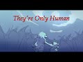 They're Only Human | OC Animatic Mp3 Song