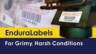 EnduraLabels - For Grimy, Harsh Conditions
