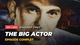 Dragnet (1951) S01E02 The Big Actor