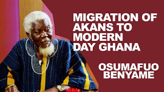 OSOMAFO BENYAME _ MIGRATION OF AKANS TO PRESENT DAY GHANA