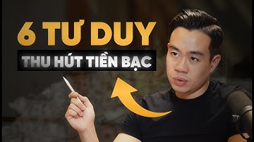 6 Tư Duy Thu Hút Tiền Bạc