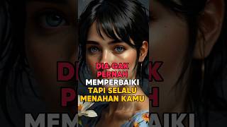 DIA GAK PERNAH MEMPERBAIKI TAPI SELALU MENAHAN KAMU #motivasi