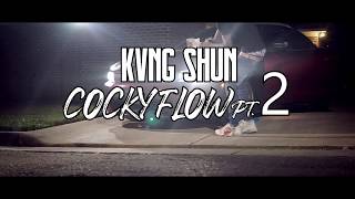 Kvng Shun - Cocky Flow PT2 (Exclusive Music Video)