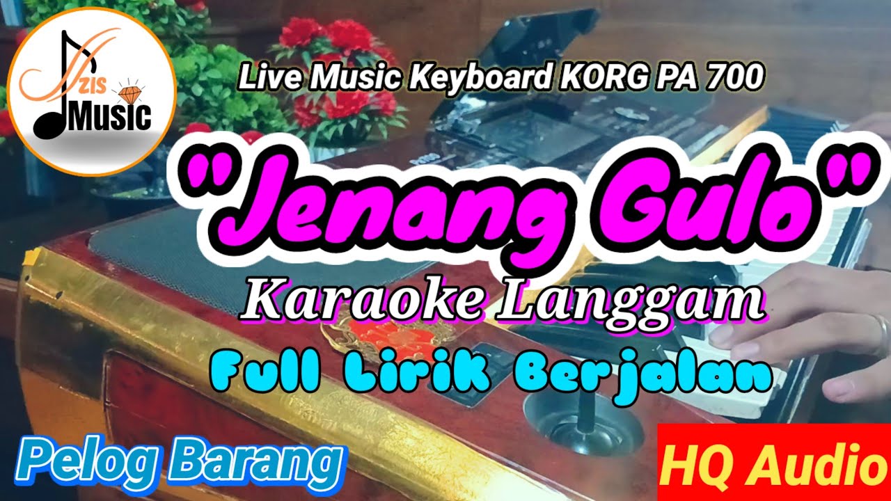 JENANG GULO KARAOKE LANGGAM DENGAN LIRIK BERJALAN ~ Cipt. Andjar Any
