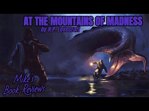 At The Mountains of Madness by H.P. Lovecraft Spoiler-Free Book Review