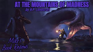 The Many Ways At The Mountains of Madness by H.P. Lovecraft Creates Tension And Paranoia