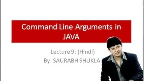 Lecture 9 Command Line Arguments in Java Hindi