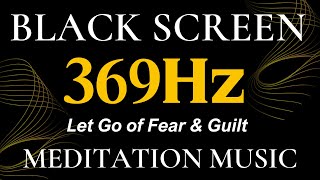 396Hz Let Go of Fear & Guilt | Best Sound Healing | Activate Lower Chakras Black Screen by Vera Healing 266 views 6 months ago 23 hours