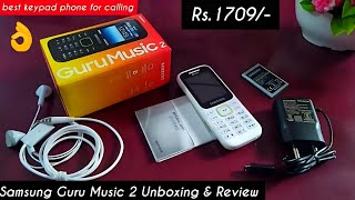 Samsung Guru Music 2 Unboxing and review |Rs.I709/- | Best keypad phone for calling