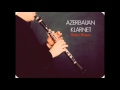 Shalaxo Azerbaijan Music ( Klarnet )