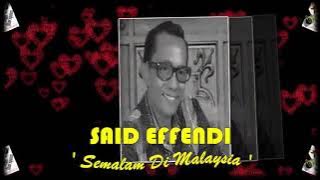 Said Effendi - Semalam Di Malaysia