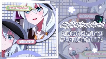 3d circle candy style aesthetic transition on alight motion - Pinkiue