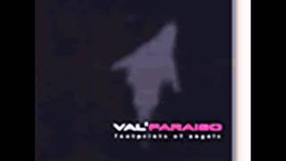 VAL&#39;PARAISO (Sieges Even) - The lonely views of condors (edited version)