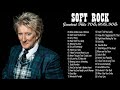 Michael Bolton, Rod Stewart, Air Supply, Chicago, Bee Gees - Best Soft Rock Songs 70's, 80's & 90's
