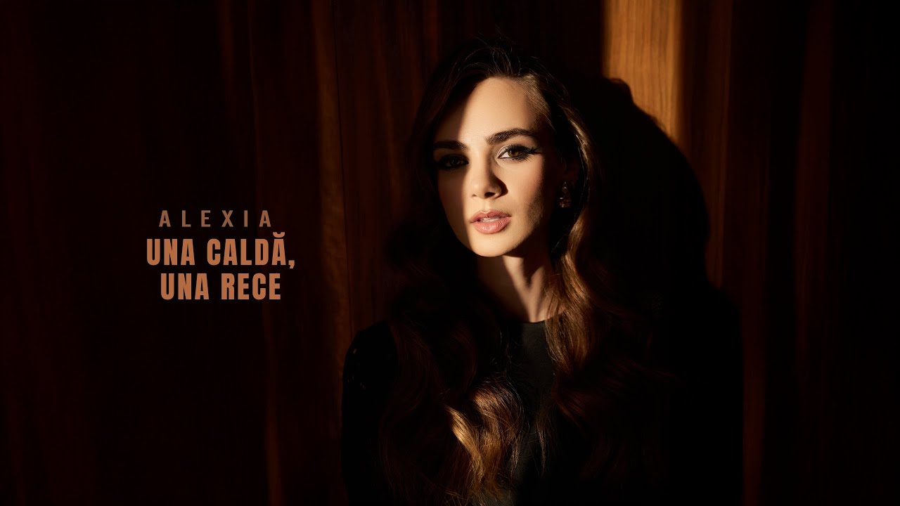 Ver Alexia - Una caldă, una rece | Official Video en YouTube Ver Alexia - Una caldă, una rece | Official Video en YouTube