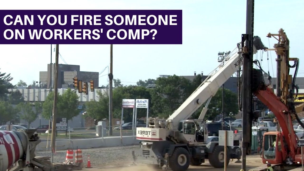 Can You Fire Someone On Workers Comp Northern Indiana Attorneys Full