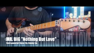MR. BIG『Nothing But Love』 Instrumental Cover By Jimmy Lin