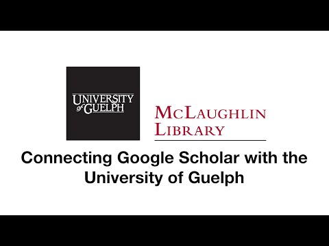 Connecting Google Scholar with the University of Guelph