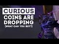 Curious coins are dropping more often what can you buy