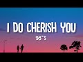 98 Degrees I Do Cherish You Lyrics mp3