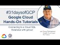 36. Connecting to a Cloud SQL Database with gcloud | Google Quick Tutorials