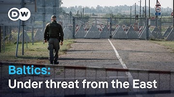 Danger in the Baltics: The threat from Russia | DW Reporter