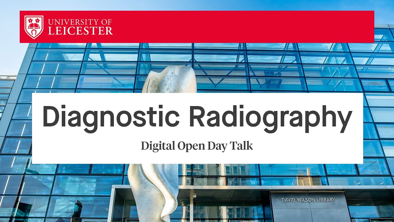 Diagnostic Radiography at Leicester YouTube