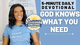 God Knows What You Need | Matthew 6:8 | 5 Minute Daily Devotional
