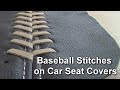 Artisan Baseball Stitches on Car Seat Covers - Car Upholstery tip