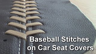 Artisan Baseball Stitches on Car Seat Covers - Car Upholstery tip