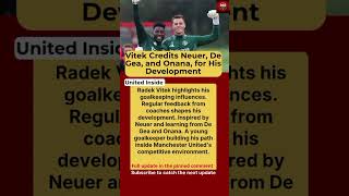 Radek Vitek Manchester United Goalkeeper Development Insights