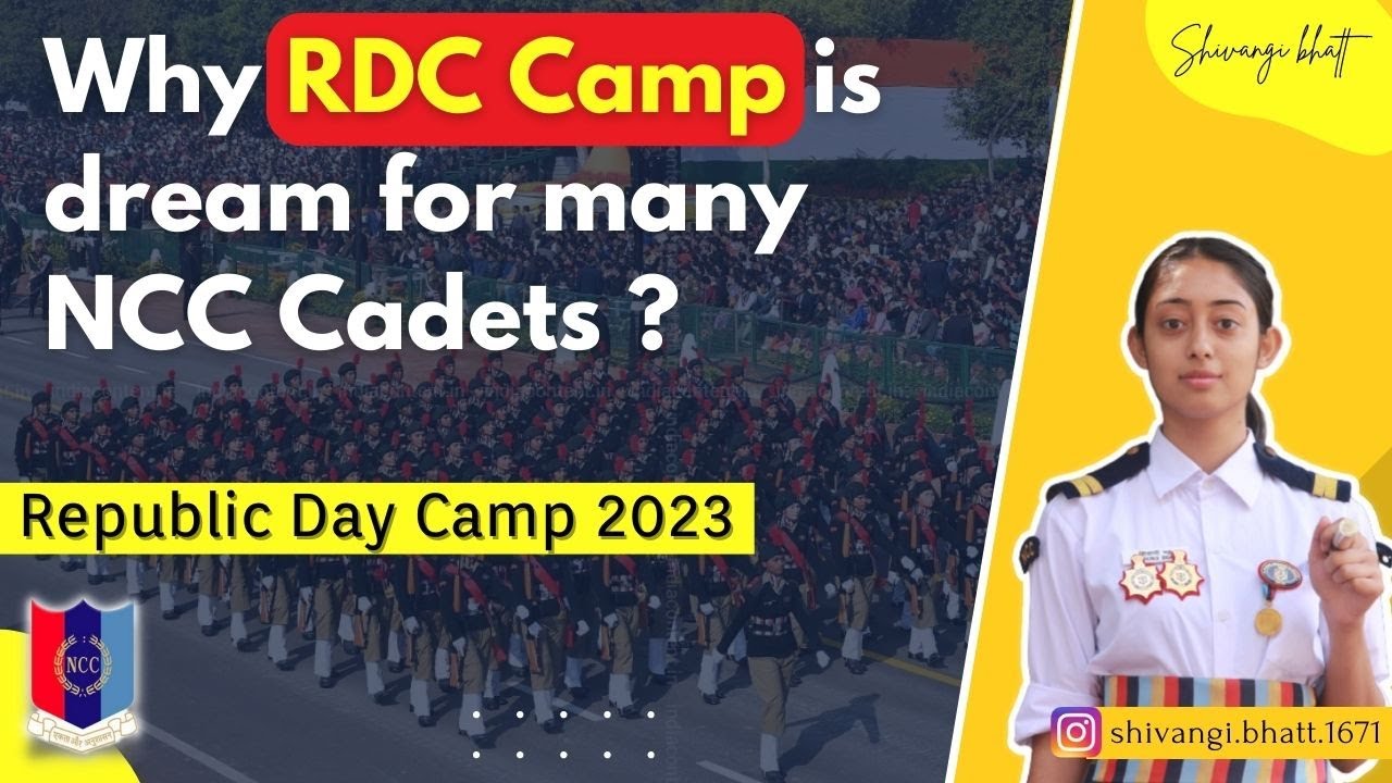 Why RDC Camp is dream for many NCC Cadets ? Republic day camp RDC