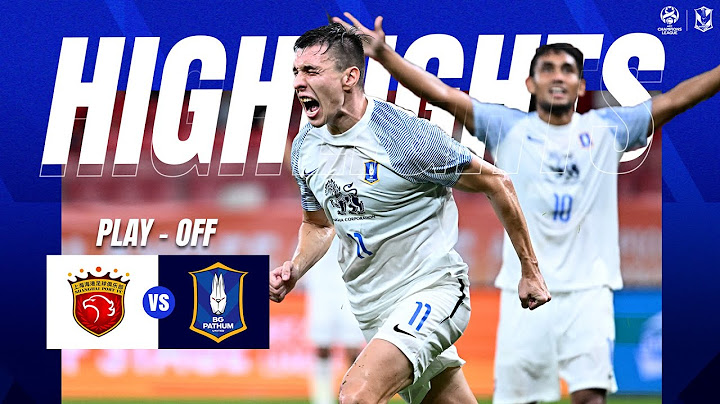 HIGHLIGHTS :  SHANGHAI PORT FC 2-3 BG PATHUM UNITED |  AFC CHAMPIONS LEAGUE 2023/24 ( PLAY-OFF)