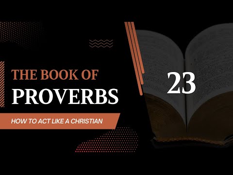 23 Proverbs: Eschew Evil