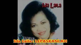 Ida Laila --  LEPASKANLAH  -- Lagu Dangdut  Kenangan Tahun 1970an  -- 1,05