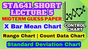 STA641 Short Lecture 5 | Control Chart in Excel | Mean X Bar, Range, Standard Deviation & Count Data