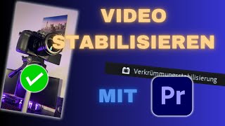 Verwackelte Videos einfach stabilisieren in Adobe Premiere Pro Tutorial Deutsch 2024