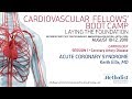 Acute Coronary Syndrome (Keith Ellis, MD)