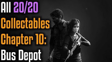 The last of us part 1 - Bus Depot - Full Collectable Guide