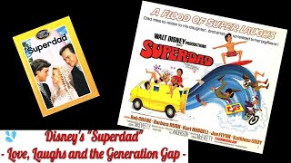 Disney's “SUPERDAD” - Love, Laughs, and The Generation Gap