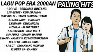 Download Lagu LAGU PALING HITS ERA 2000an || DRIVE VAGETOZ PETERPAN DEWA 19 HIJAU DAUN ANDRA MP3