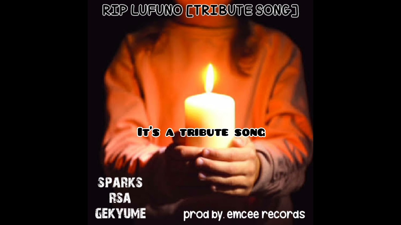 SParks Rsa-Rip Lufuno [tribute song] official audio