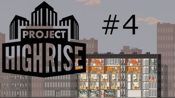Project Highrise - E04 - Making a Commercial Tower