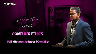 Computer Ethics Midterm One Shot | Privacy, Cyber Laws & Introduction | Complete Revision