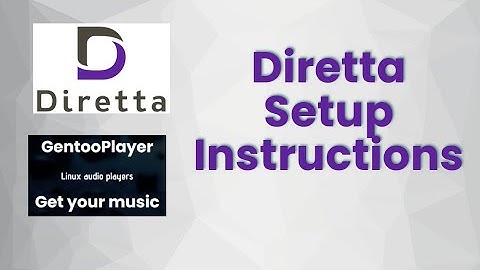 How to Install, Setup, and Use Diretta